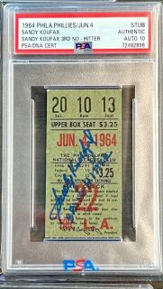 SANDY KOUFAX SIGNED AND 3RD NO-HITTER INSCRIBED 1964 PHILADELPHIA PHILLIES TICKET STUB - PSA AUTHENTIC / AUTO 10 - ONE OF ONE