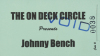 JOHNNY BENCH SIGNED PUBLICATIONS GROUP OF NINE - 11